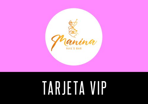 Tarjeta VIP Manina Nails Bar